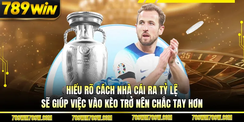 Kèo Thẻ Phạt 789win - Cách Đọc Chuẩn, Tối Ưu Cơ Hội Thắng 3 Hiểu rõ cách nhà cái ra tỷ lệ sẽ giúp việc vào kèo trở nên chắc tay hơn