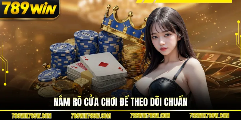 Baccarat 789WIN - Cuộc Chơi Tốc Độ, Không Gián Đoạn 2 Nắm rõ quy tắc baccarat 789WIN để theo dõi chuẩn xác